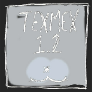TEX MEX 1.2
