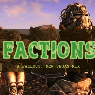 FACTIONS: A Fallout: New Vegas Mix