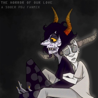 The Horror Of Our Love