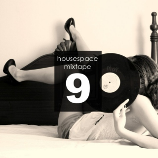 housespaceMixtape#9