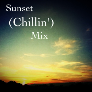 Sunset (Chillin') mix