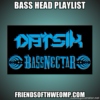 Weekly Dose of Filth: Bass Head Edition