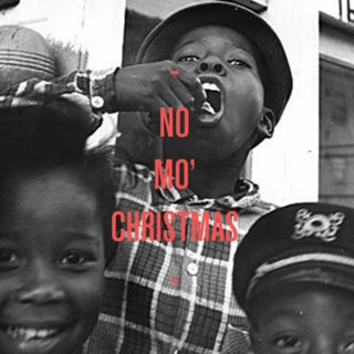 No Mo' Christmas