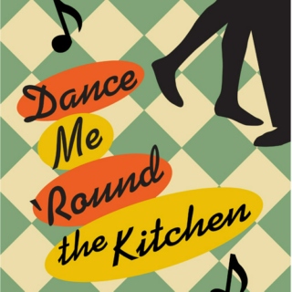 I only dance in the kitchen