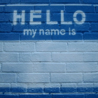 Hello, My Name Is...