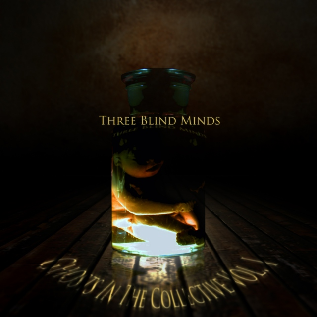 Three Blind Minds- Ghosts in the Collective Vol. I The 8tracks mix
