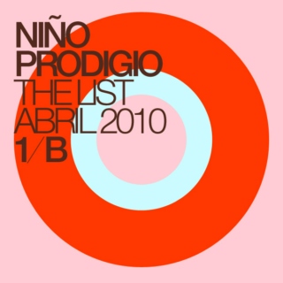 NIÑO PRODIGIO ⁄ THE LIST ABRIL 2010 