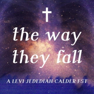 the way they fall - a levi jedediah calder fst