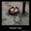 It's okay to get trapped in hipsterhood.  