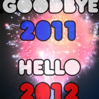 Goodbye 2011, Hello 2012