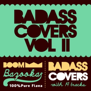 Badass Covers Vol. II // Boombazooka mix Aug 2010 