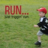 Run...just friggin' run.
