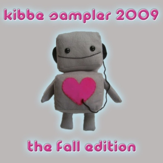 Kibbe Sampler 2009: The Fall Edition
