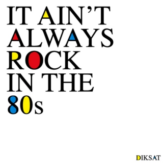 It Ain't Always Rock in the 80s
