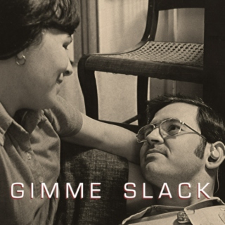 Gimme Slack