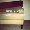 New + Old + Fast + Slow