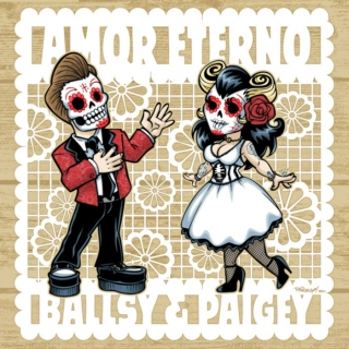 Amor Eterno: Ballsy & Paigey