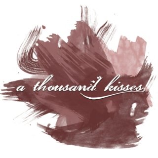 a thousand kisses