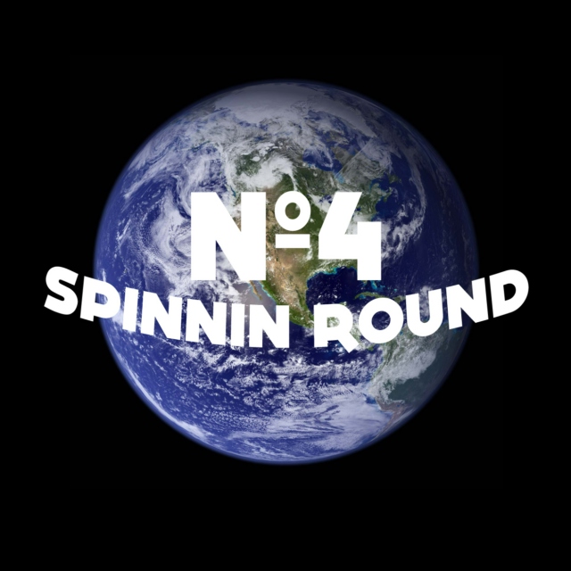 04 - Spinnin Round