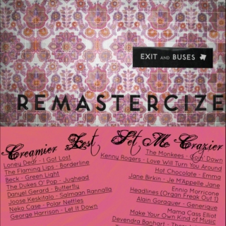 Remastercize. Side A: Creamier Zest