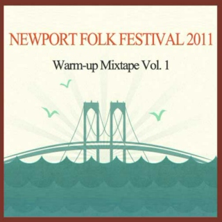 Newport Folk Fest 2011 Warm-up Mixtape Vol. 1