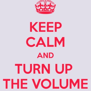 TURN UP THE VOLUME