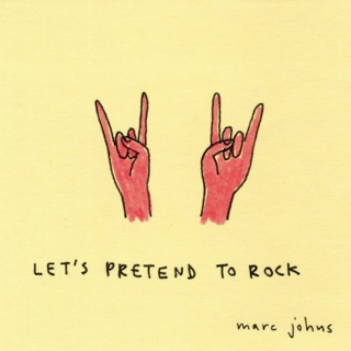 Let's pretend to rock