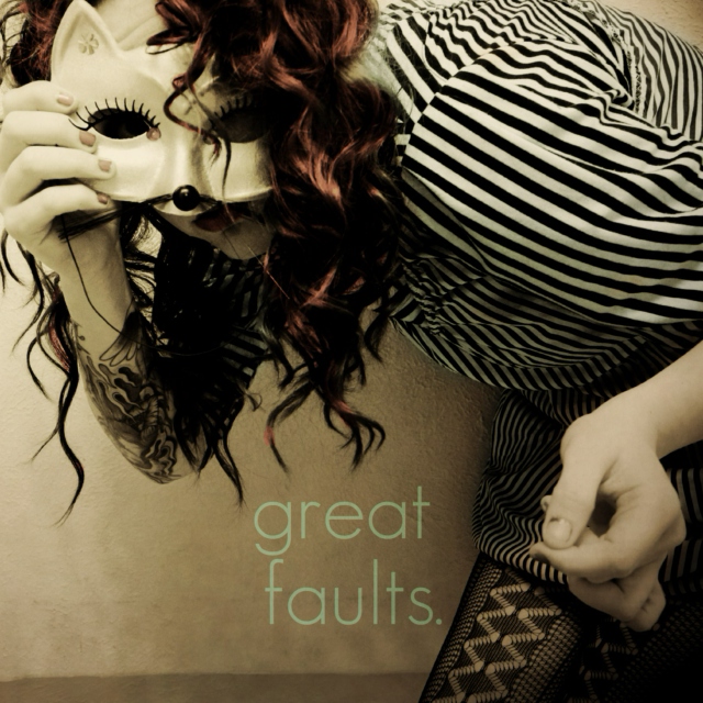 great faults.