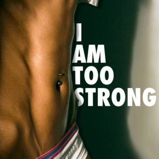 I Am Too Strong!
