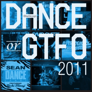 Dance or GTFO 2011