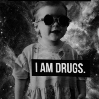 I Don't Do Drugs...