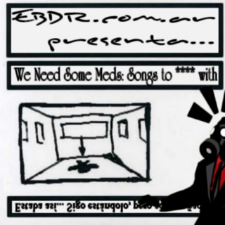 EBDR's songs to f**k with.