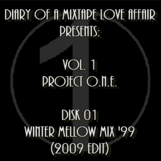 001: WinterMellowMix'99 (2009 edit)   |   [Volume 1 - Project ONE: Disk 01]