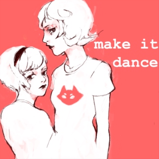 make it dance