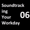 soundtracking your workday 06