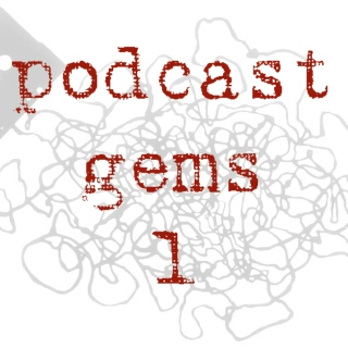 podcast gems 1