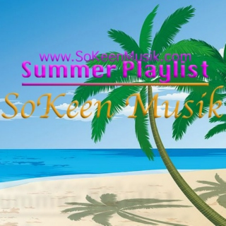 SoKeen MusiK's Summer Playlist #3