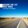 BEFORE THE 1ST REST AREA; Your Road Trip Mixtape