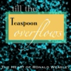 Till the Teaspoon Overflows