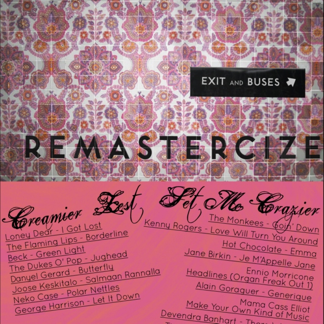 Remastercize. Side B: Set Me Crazier