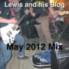 Lewis and his Blog May 2012 Mix
