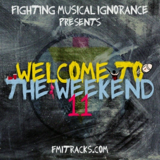 Welcome To The Weekend 11