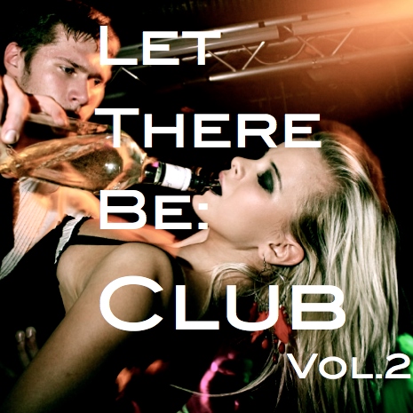 let there be: CLUB-vol.2
