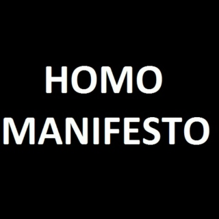 Homo Manifesto Vol.1