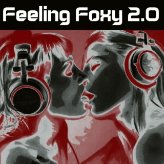 Feeling Foxy 2.0