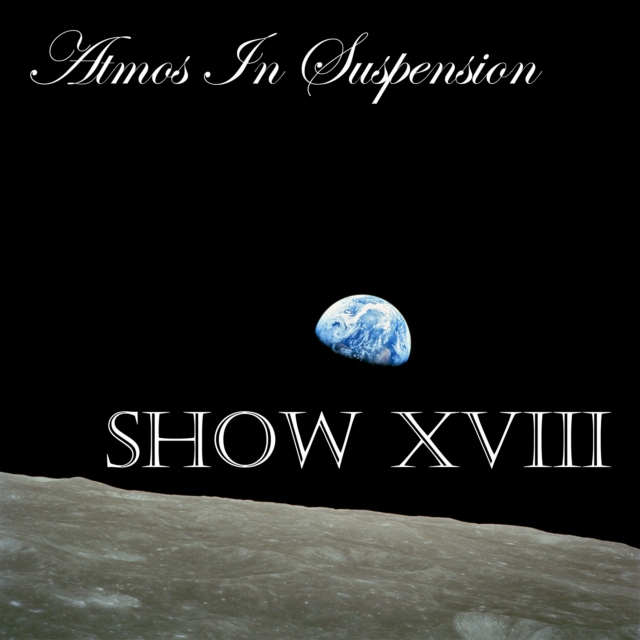 Atmos In Suspension Show XVIII