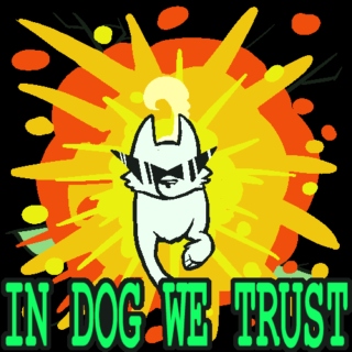 IN DOG WE TRUST