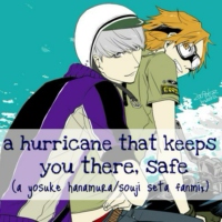 a hurricane that keeps you there, safe