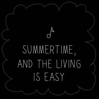 Summertime...and the living is easy