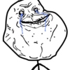 Forever alone.